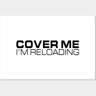 Cover Me - I'm Reloading Posters and Art